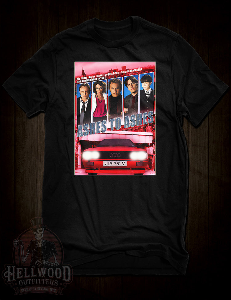 Ashes to Ashes TV show tribute t-shirt