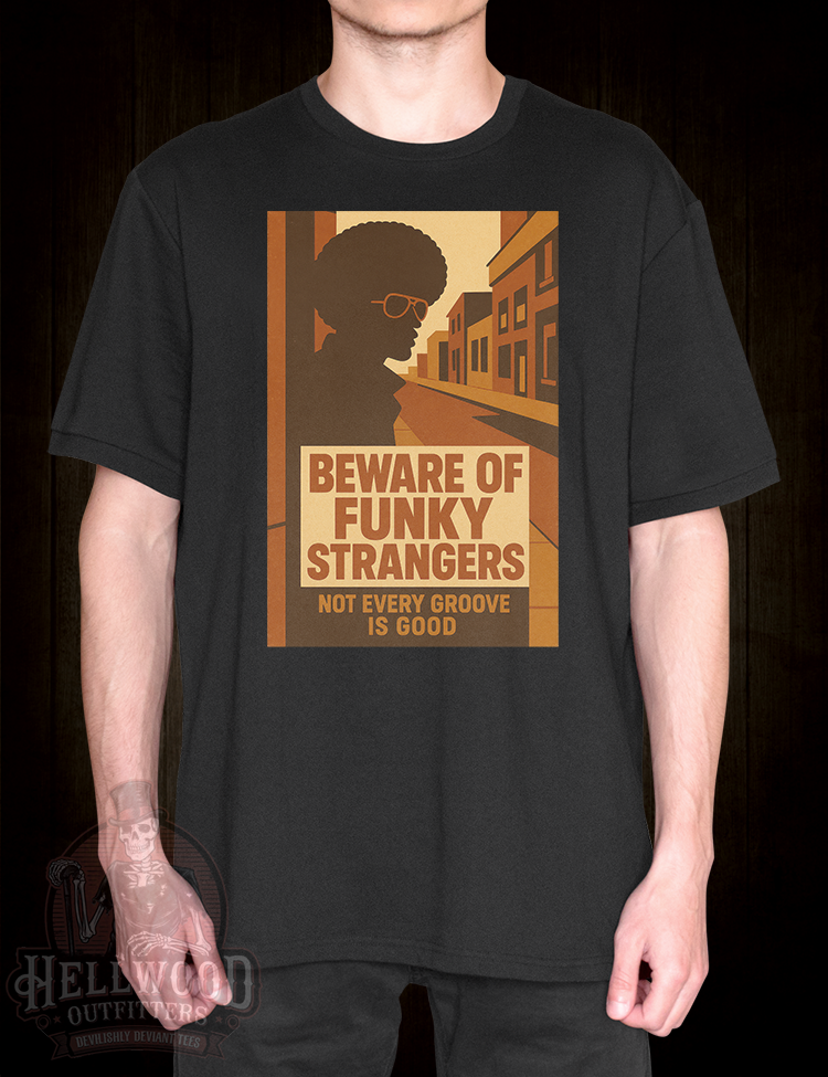 Cult satire Beware Of Funky Strangers retro funk shirt