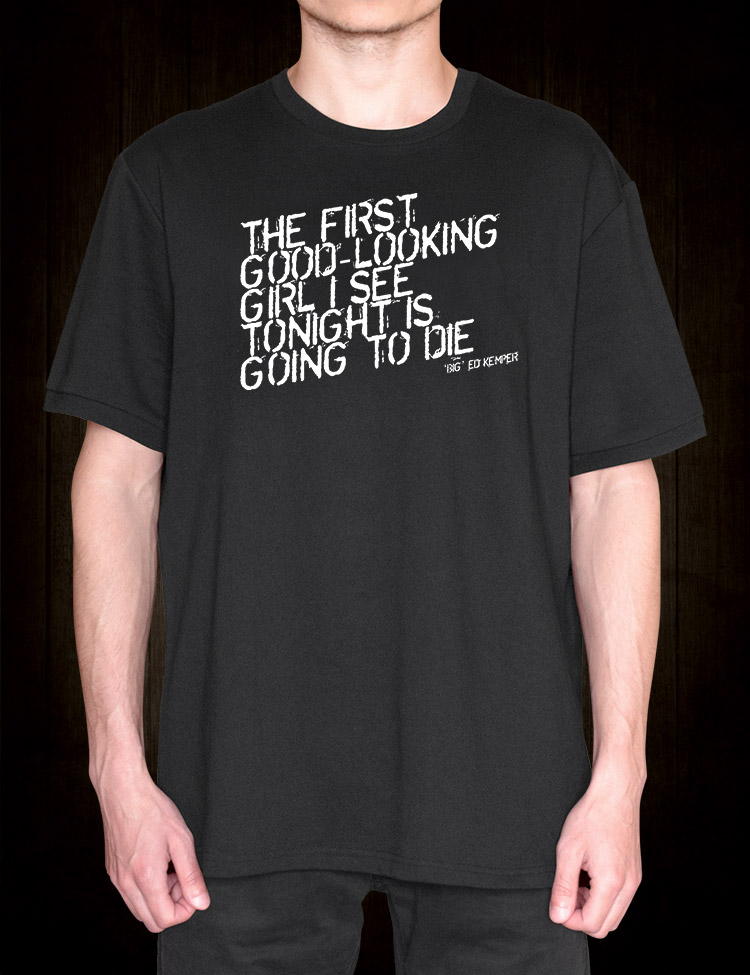 Ed Kemper Quote T-Shirt - Hellwood Outfitters