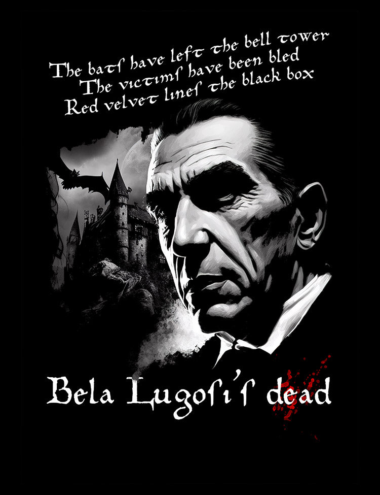 Song Lyric T-Shirt Featuring Bauhaus' Bela Lugosi's Dead