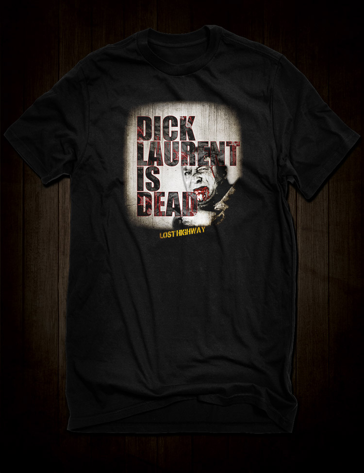 "Dick Laurent Is Dead" movie quote shirt