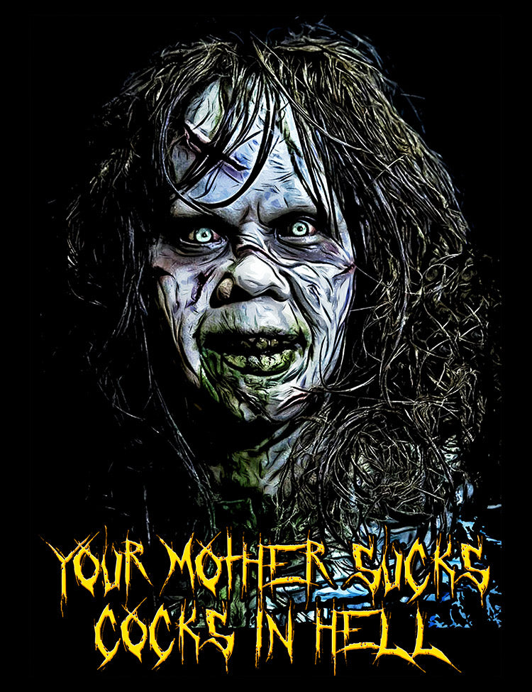 Your Mother Sucks Cocks In Hell T-Shirt