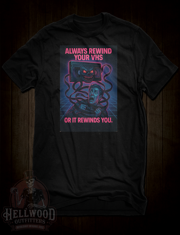 Always Rewind Your VHS retro horror neon t-shirt design