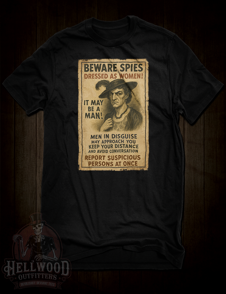 Beware of spies dressed as women vintage parody t-shirt