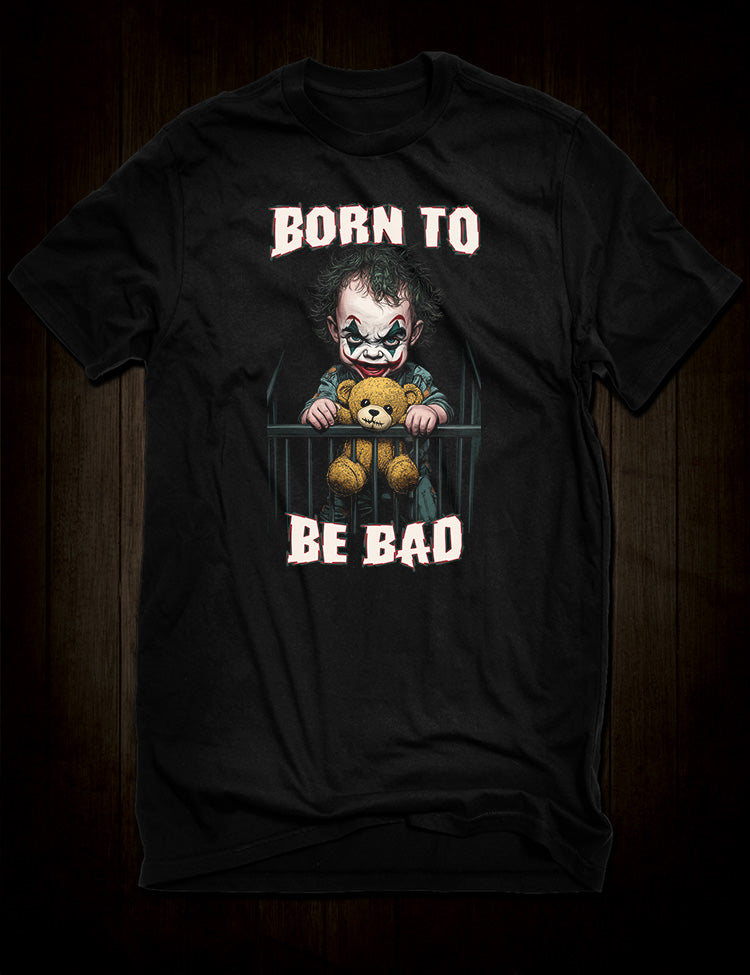 Born To Be Bad t-shirt