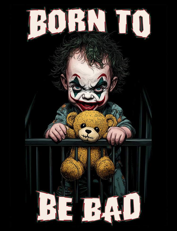 Born To Be Bad t-shirt Comic villain baby face paint