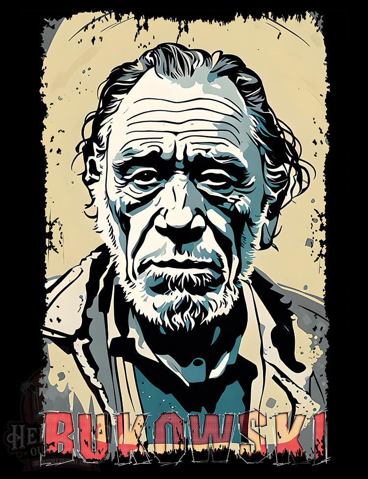 Bukowski T-Shirt - Tribute to the Iconic Poet and Author Charles