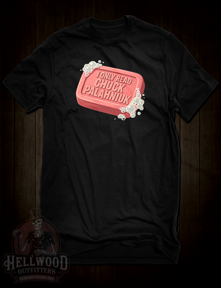 I Only Read Chuck Palahniuk T-Shirt
