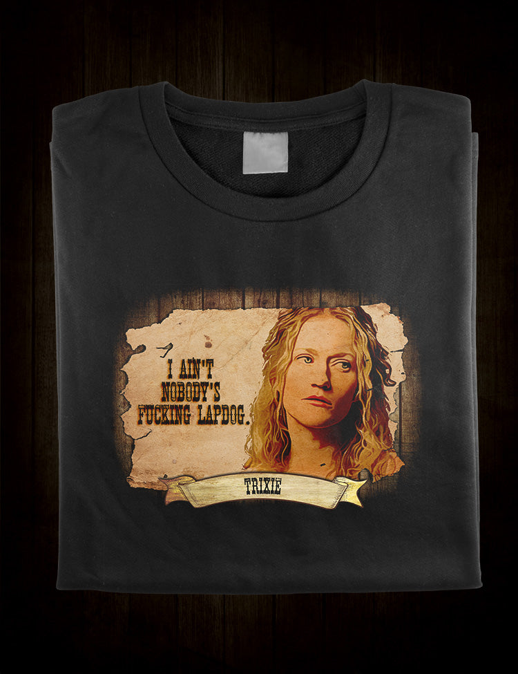 Exclusive Trixie Tee - Deadwood Tribute Shirt