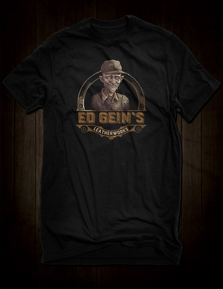 Ed Gein's Leatherworks T-Shirt