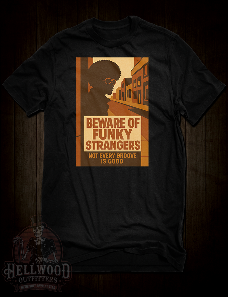 Beware Of Funky Strangers retro 70s funk t-shirt design