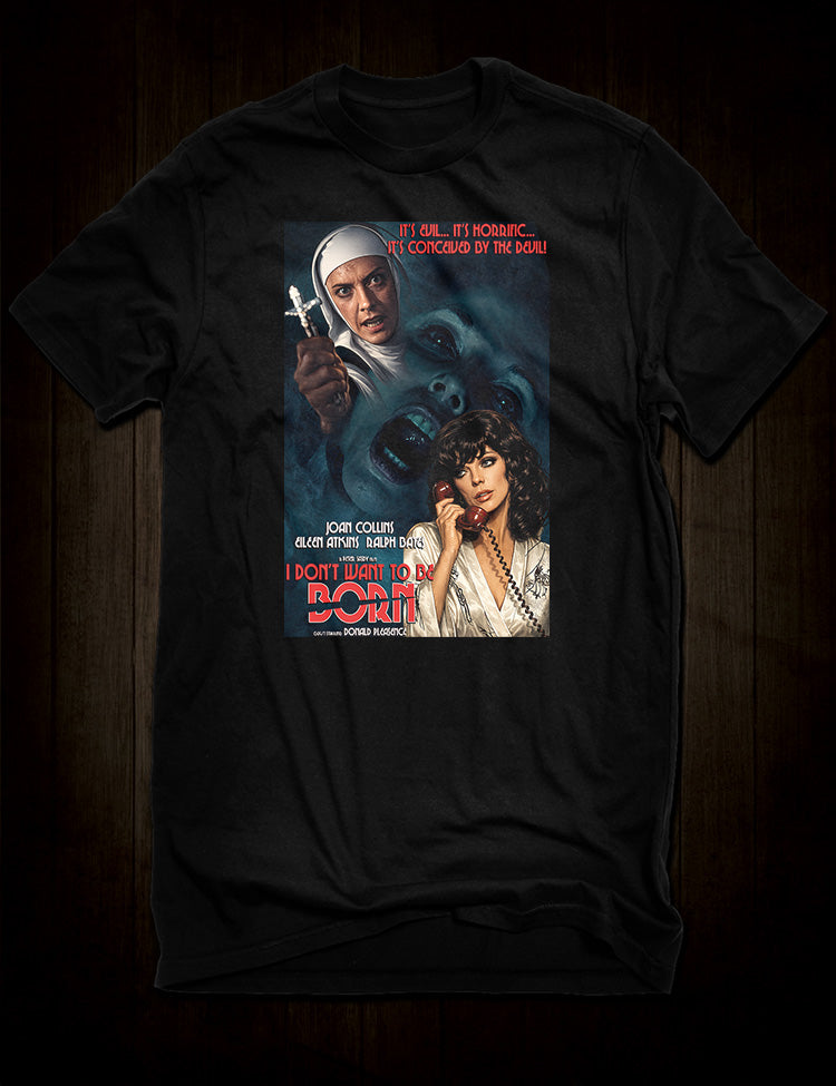 I Don’t Want To Be Born T-Shirt inspired by the 1975 British horror film