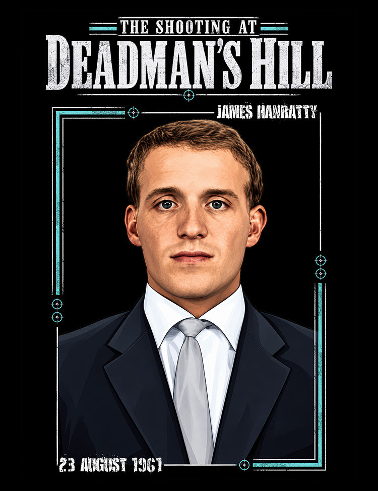 Portrait design featuring James Hanratty and the Deadman’s Hill shooting