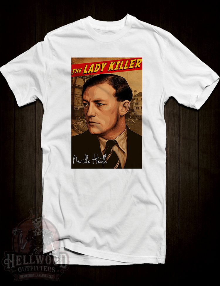 Neville Heath Lady Killer cult crime shirt