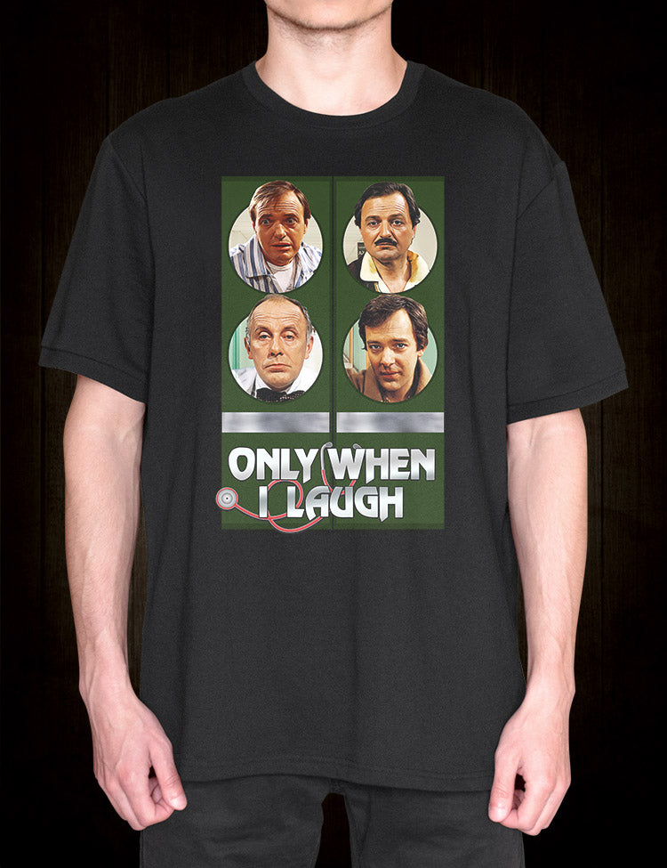 Exclusive Only When I Laugh Tee - Classic Comedy Series Tribute