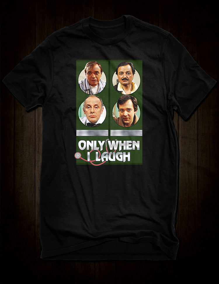 Only When I Laugh T-Shirt - Vintage British Sitcom Fashion