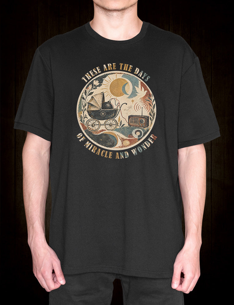 These Are the Days of Miracle and Wonder lyric T-shirt design