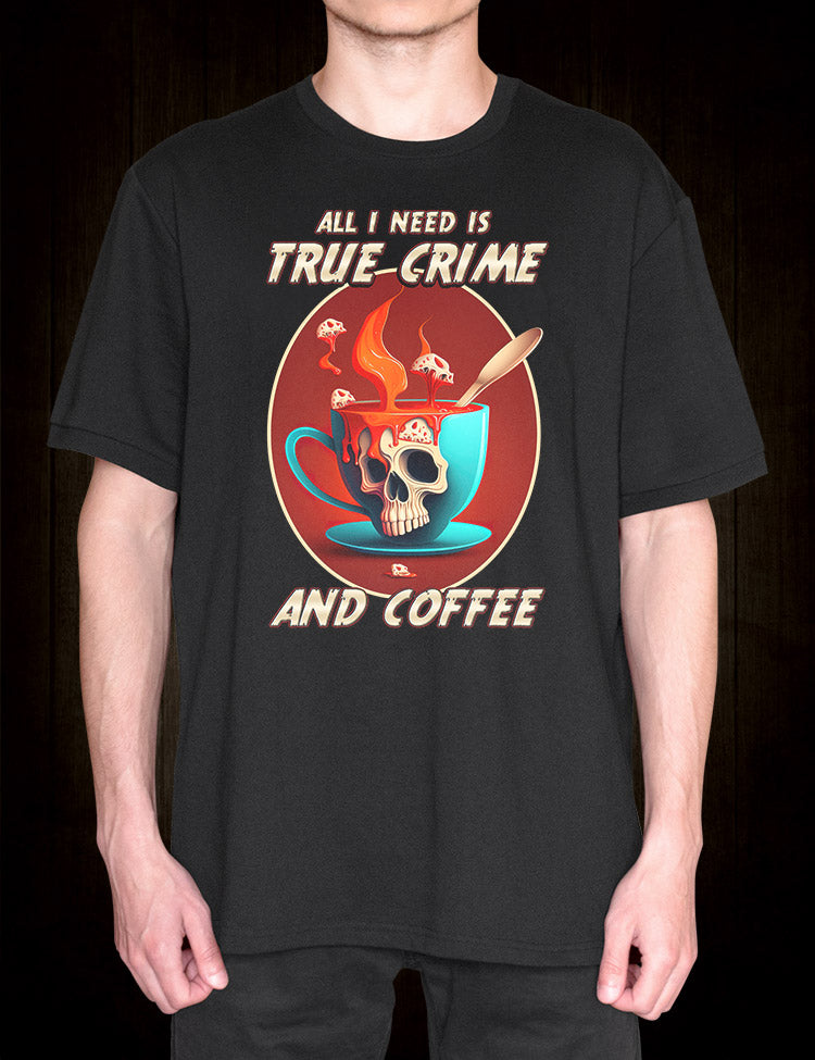 True crime and caffeine fix: Crime Enthusiast Shirt