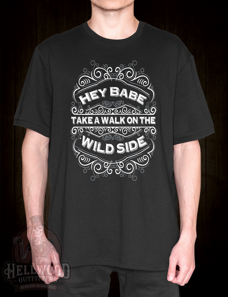 Walk on the Wild Side lyric design shirt