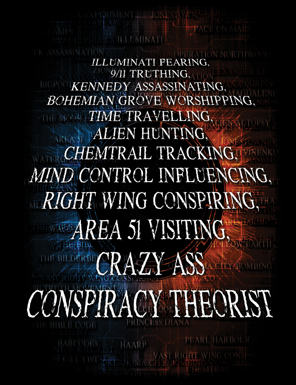 Conspiracy Theorist T-Shirt - Hellwood Outfitters