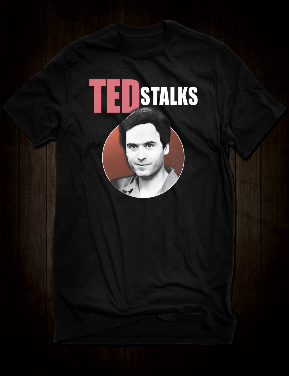 Ted Bundy T-Shirt