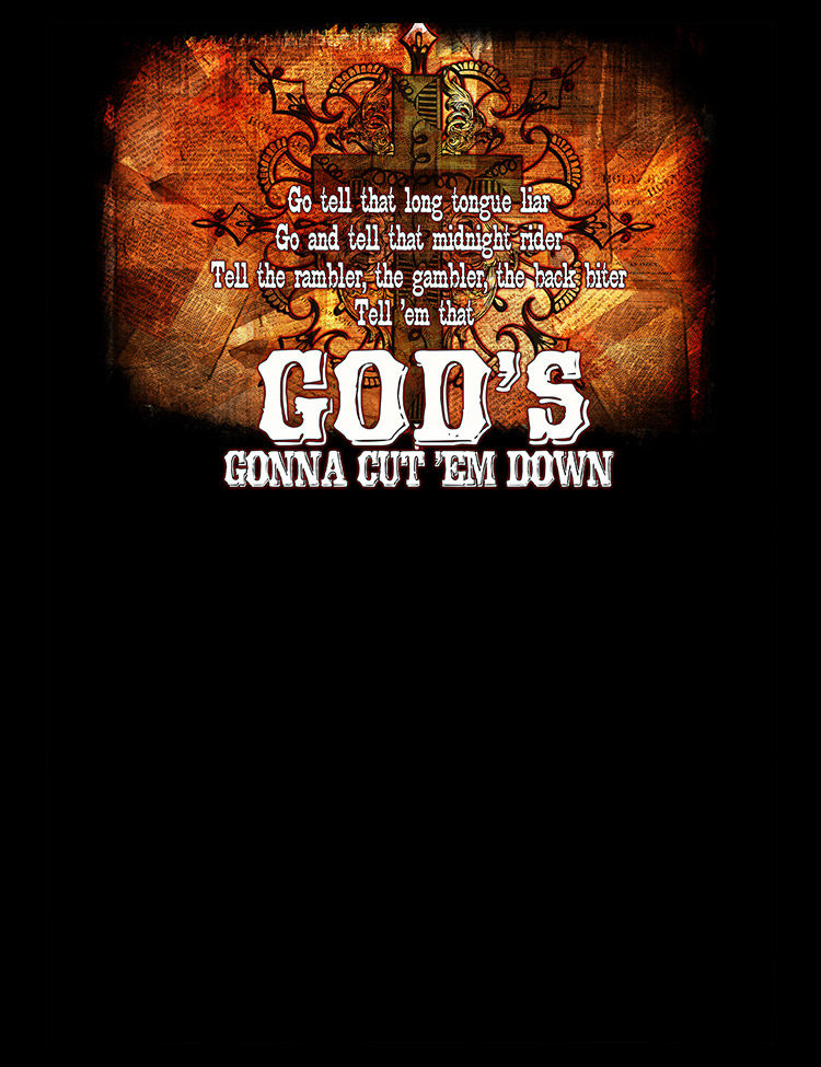 God's Gonna Cut 'Em Down T-Shirt - Hellwood Outfitters