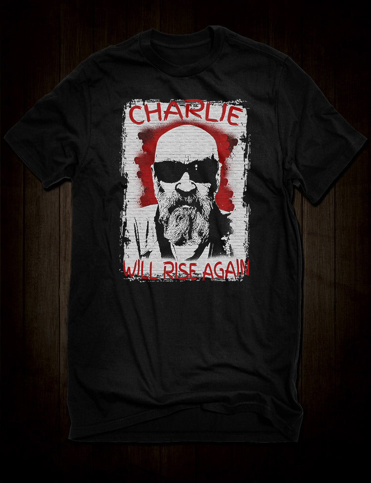 Charlie Will Rise Again T-Shirt - Hellwood Outfitters