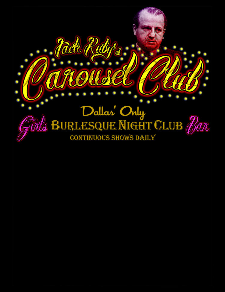 Jack Ruby's Carousel Club T-Shirt - Hellwood Outfitters