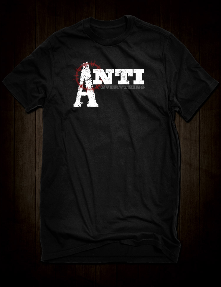 Anti Everything T-Shirt