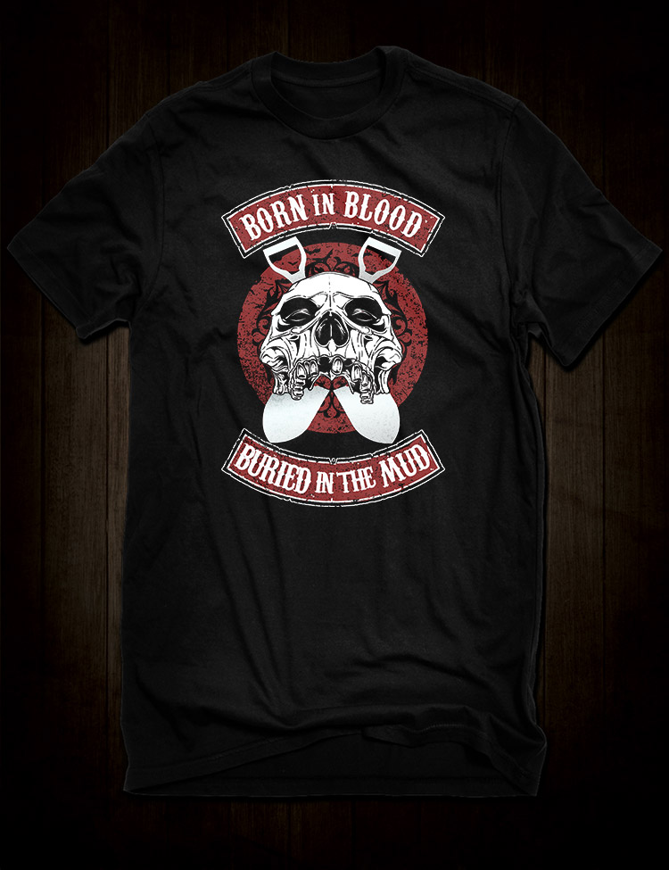 Born In Blood Buried In The Mud T-Shirt - Hellwood Outfitters