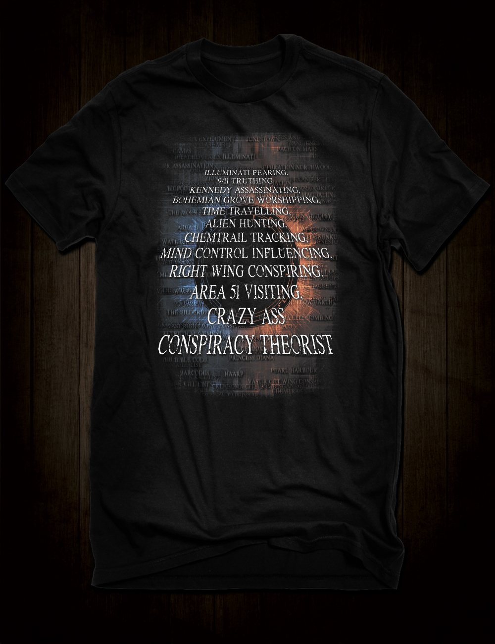 Conspiracy Theorist T-Shirt - Hellwood Outfitters