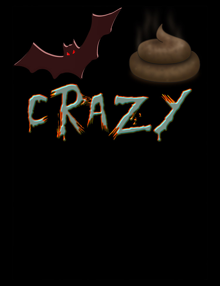 Bat Shit Crazy T-Shirt - Hellwood Outfitters