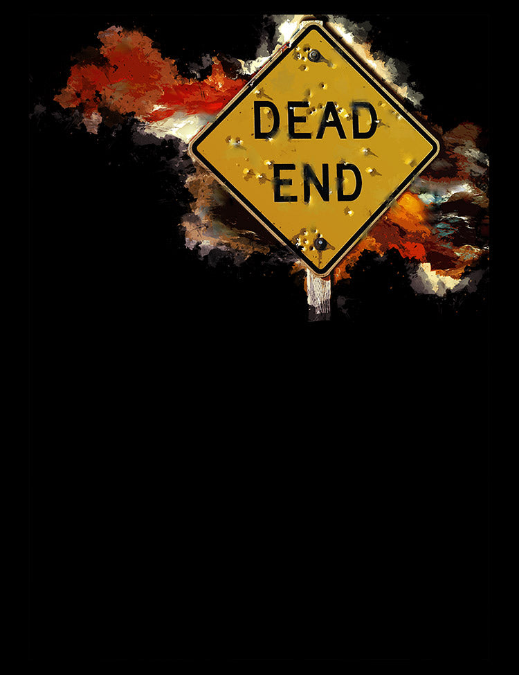 Dead End Sign T-Shirt - Hellwood Outfitters