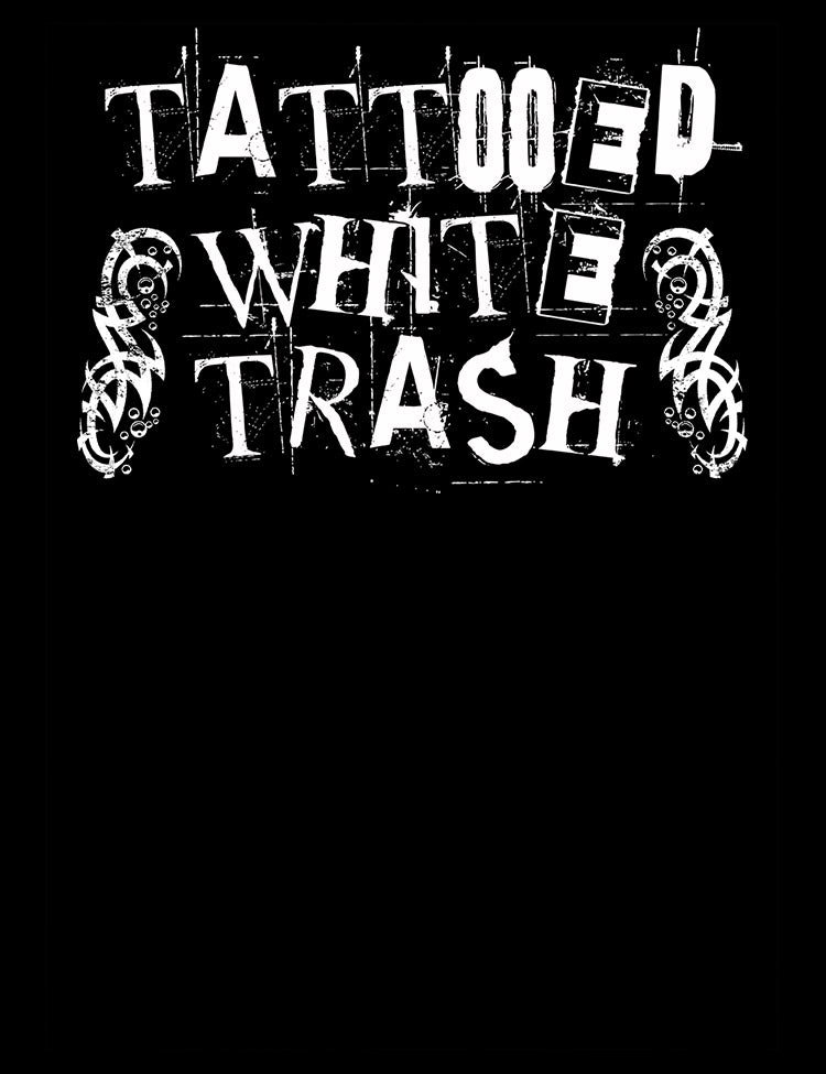 Tattooed White Trash T-Shirt