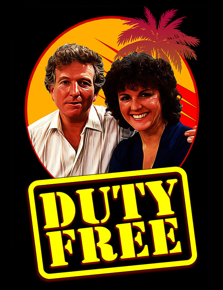 Wearable tribute to the unforgettable characters of Duty Free on a t-shirt
