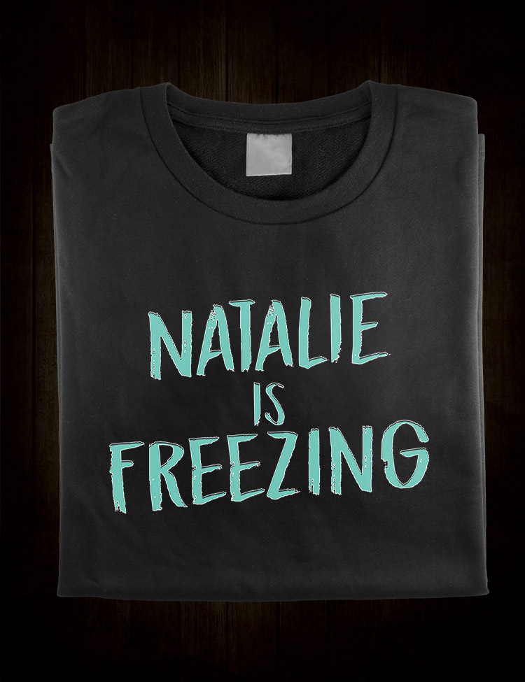 Natalie Is Freezing T-Shirt - Hellwood Outfitters