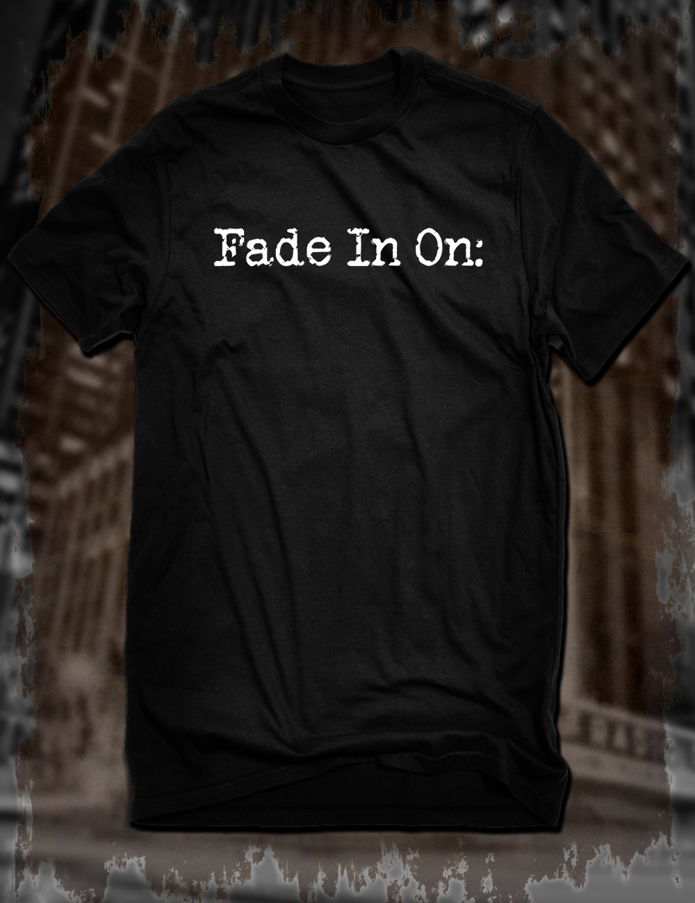 Fade In On T-Shirt