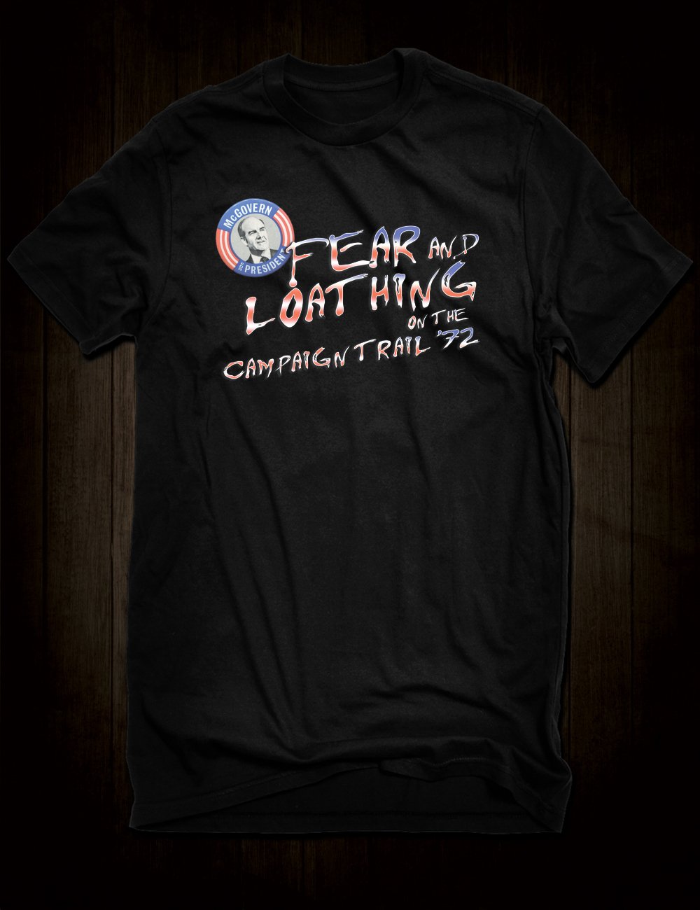 Fear And Loathing On The Campaign Trail T-Shirt