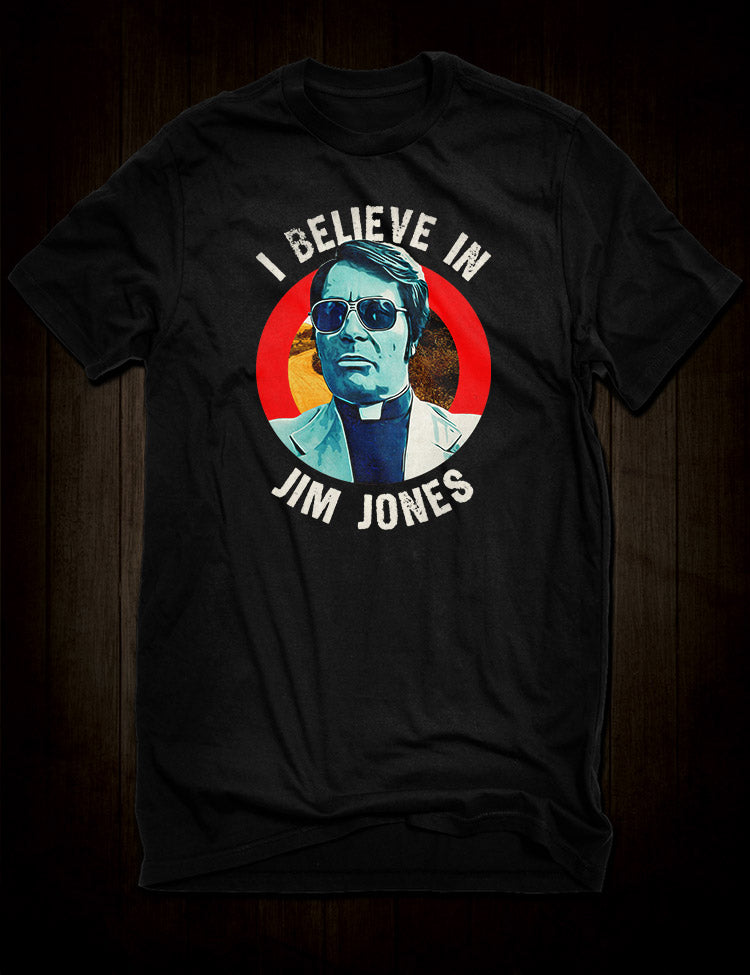 I Believe In Jim Jones T-Shirt