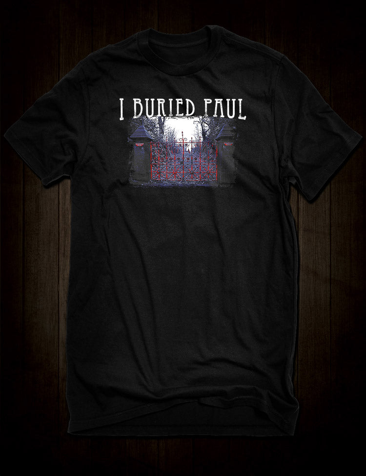 I Buried Paul T-Shirt - Hellwood Outfitters