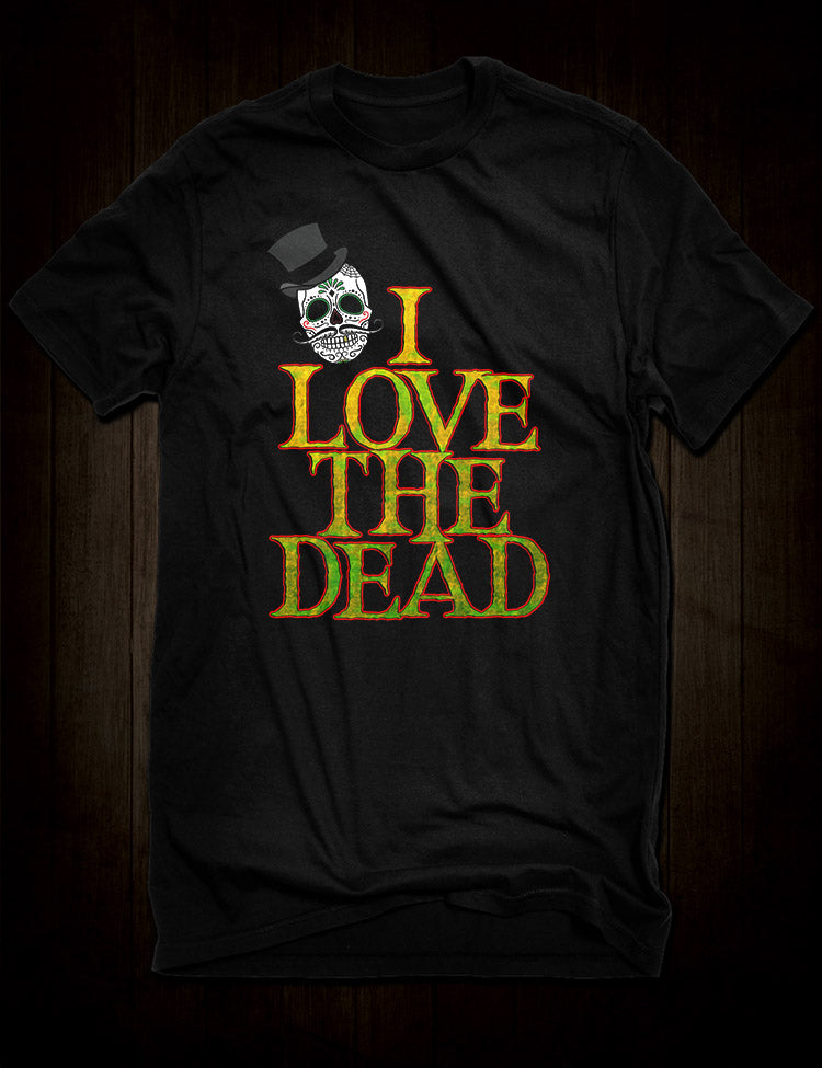 I Love The Dead T-Shirt