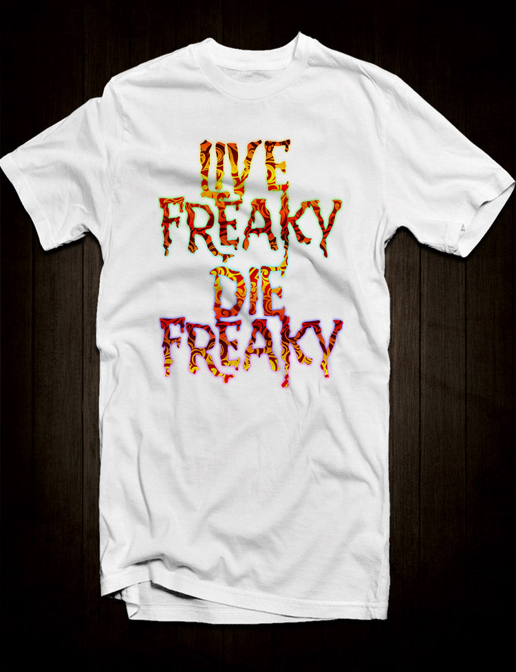 White Live Freaky Die Freaky T-Shirt