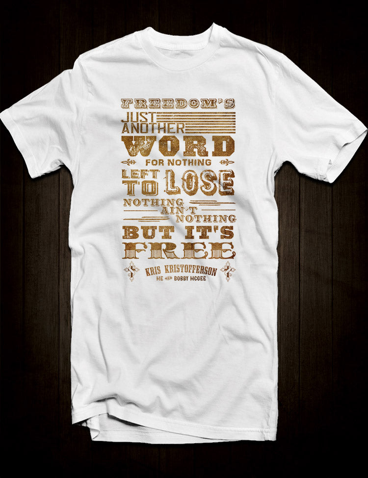 Famous Song Lyric T-Shirt Me And Bobby McGee
