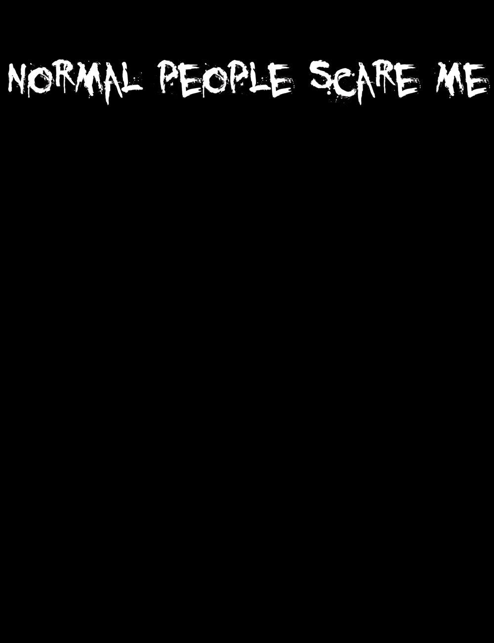 AHS Inspired Normal People Scare Me T-Shirt