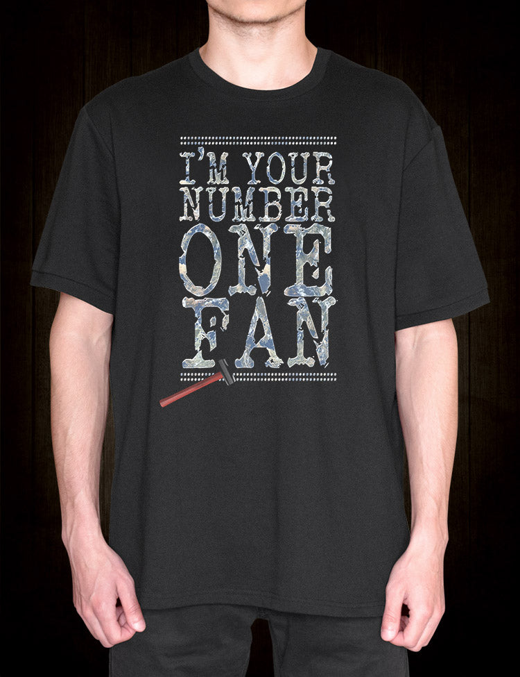 I'm Your Number One Fan T-Shirt