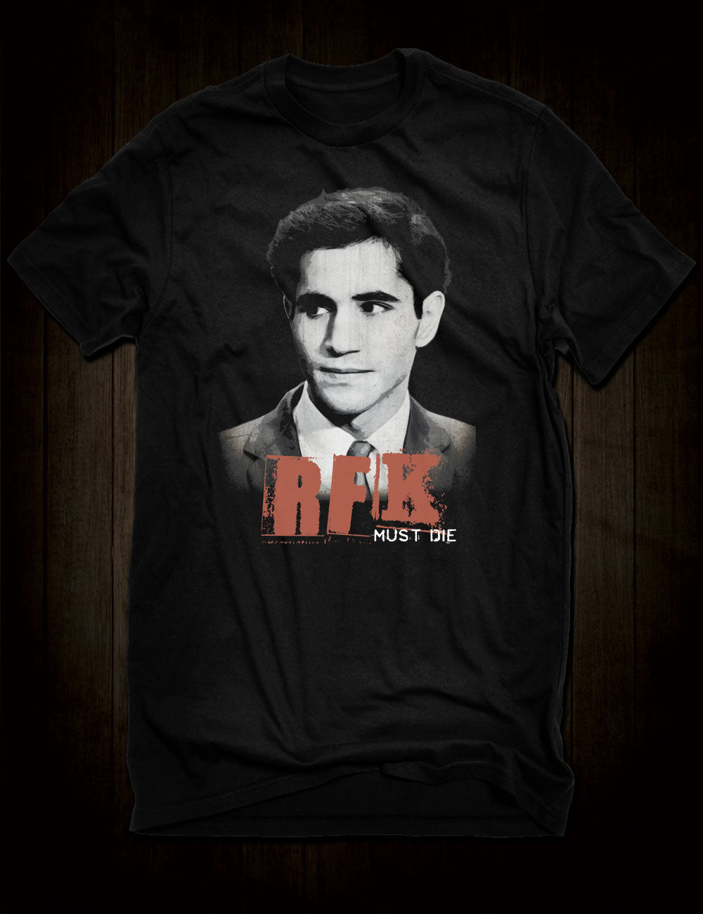 Sirhan Sirhan RFK Must Die T-Shirt