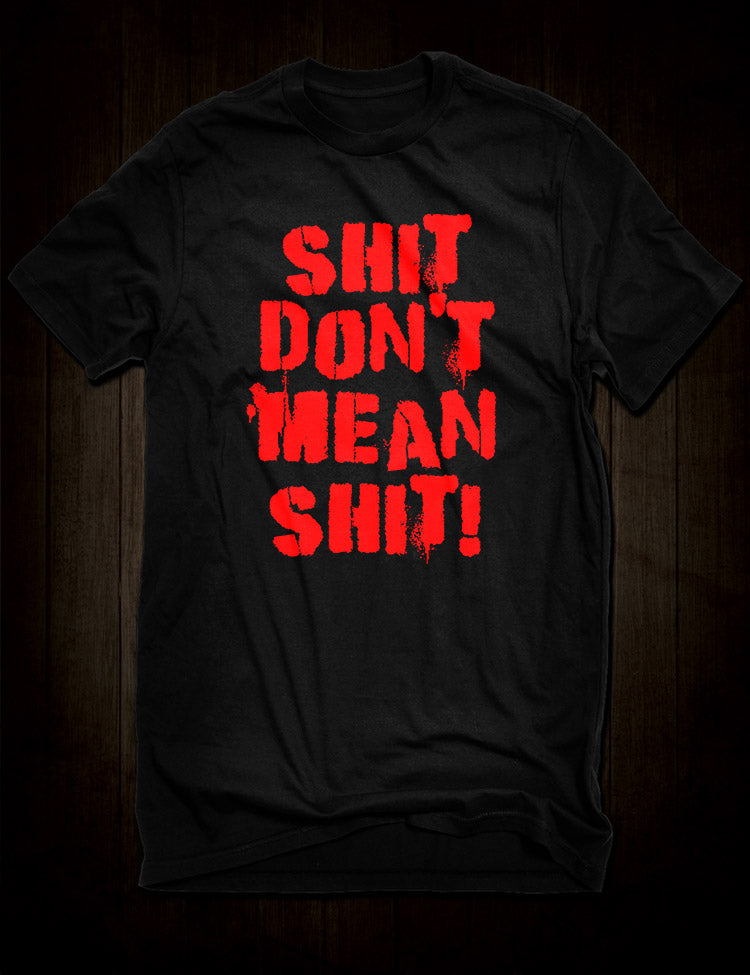Shit Don't Mean Shit Stephen King T-Shirt