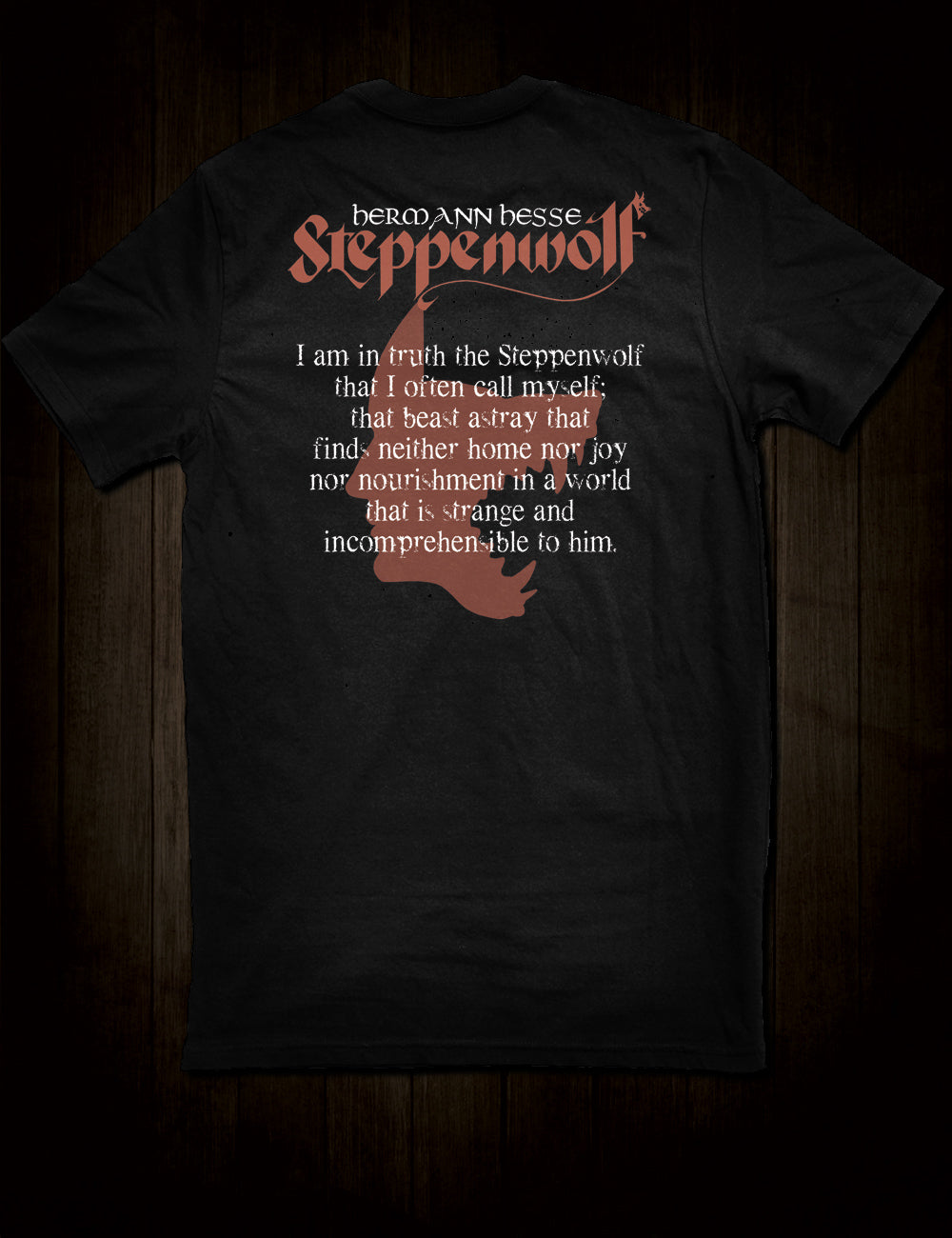 Hermann Hesse Steppenwolf Quote T-Shirt