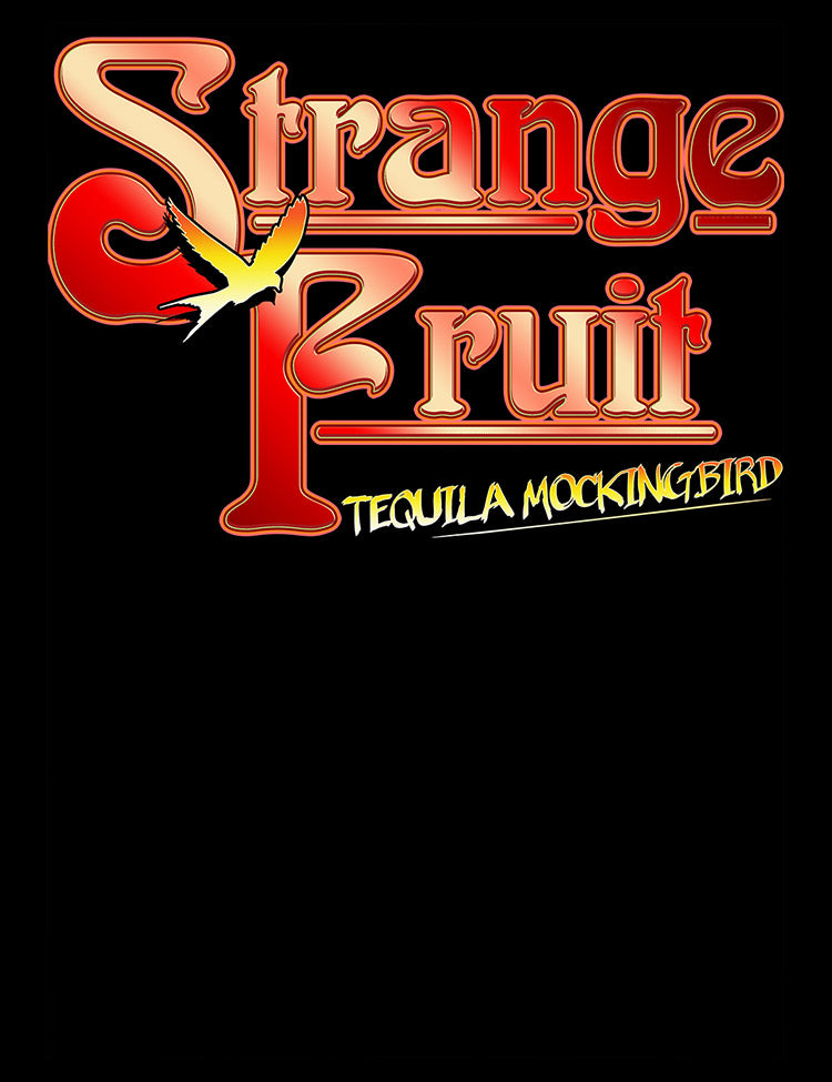 Strange Fruit Tequila Mockingbird T-Shirt