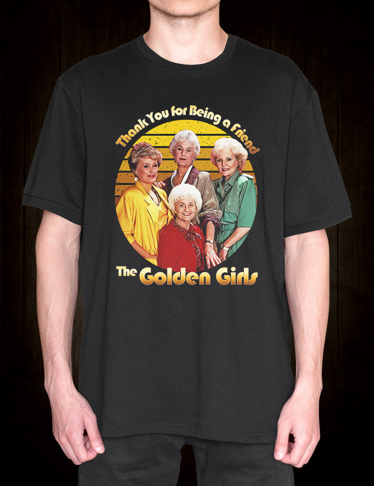 Thank You For Being A Friend T-Shirt The Golden Girls